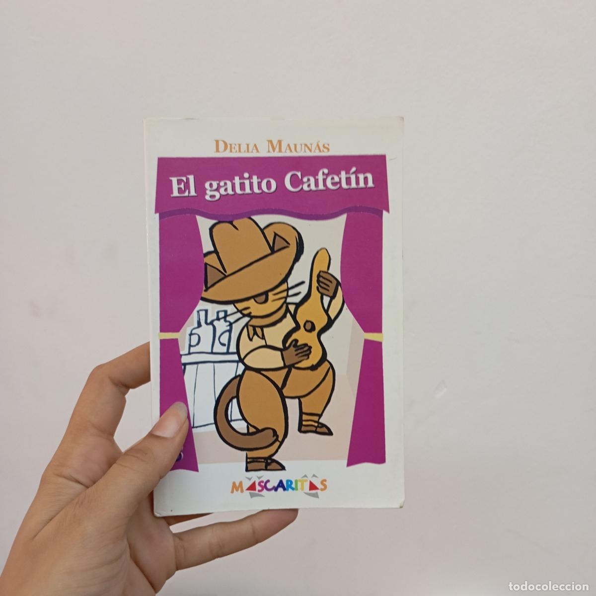 Libros: El gatito Cafet&iacute;n - Delia Maun&aacute;s - Foto 1