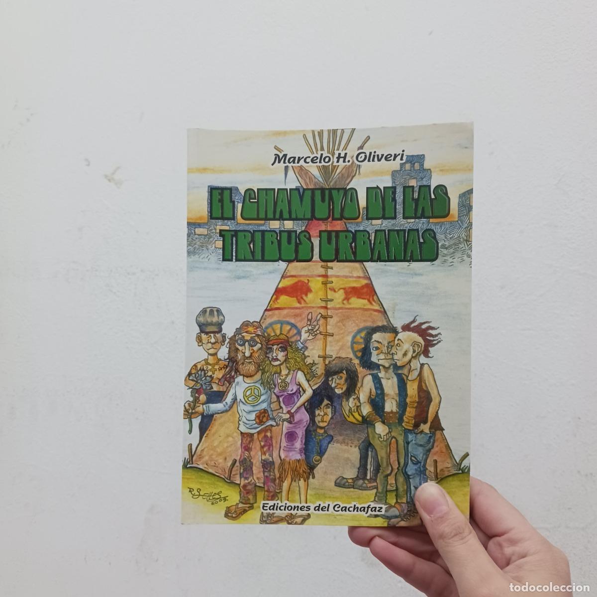 B&uuml;cher: El chamuyo de las tribus urbanas (firmado) (detalle) - Marcelo H. Oliveri
