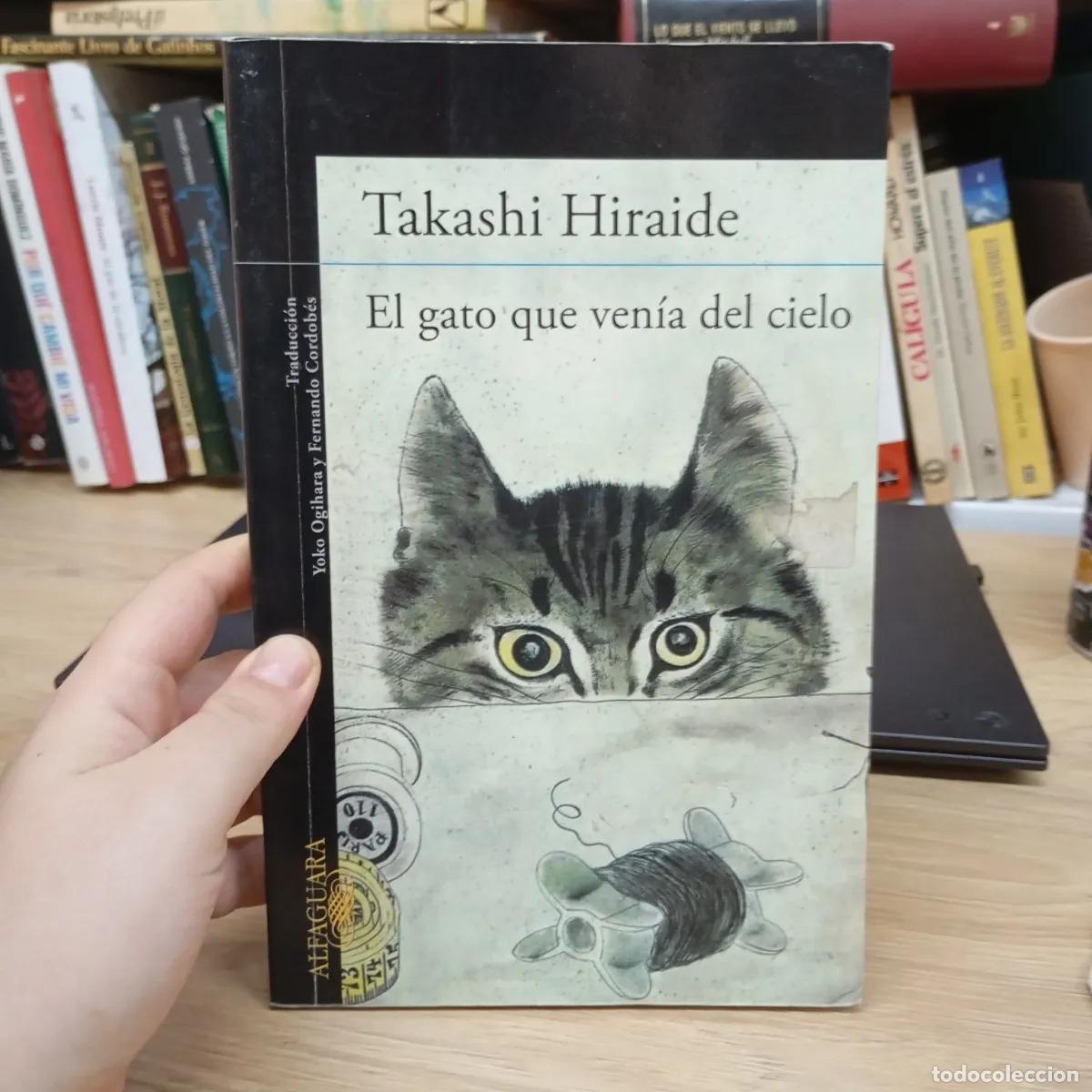 Libros: El gato que ven&iacute;a del cielo - Takashi Hiraide