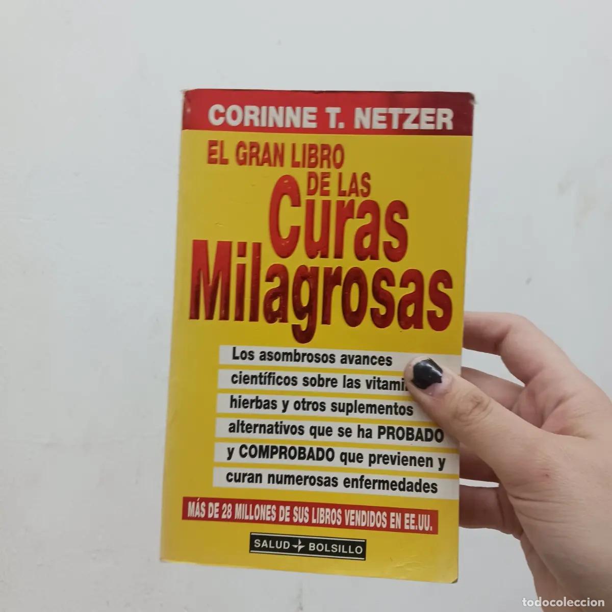 Livres: El gran libro de las curas milagrosas - Corinne T. Netzer