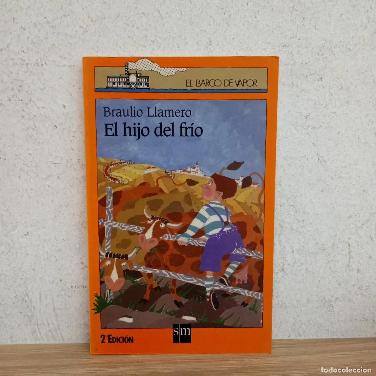 Libros: El hijo del fr&iacute;o - Braulio Llamero