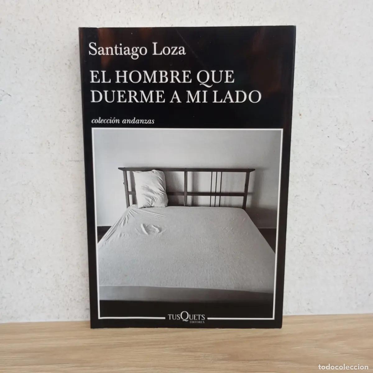 Libros: El hombre que duerme a mi lado - Santiago Loza