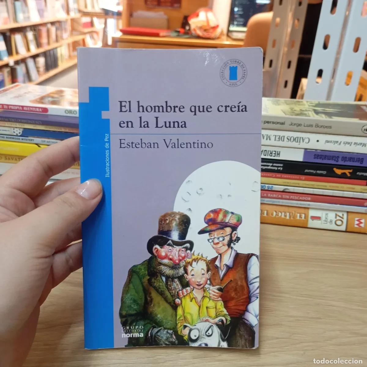 Libros: El hombre que cre&iacute;a en la Luna - Esteban Valentino