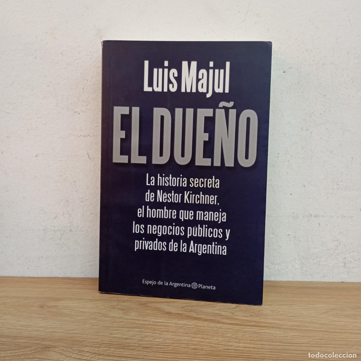 Libros: El due&ntilde;o - Luis Majul - Foto 1