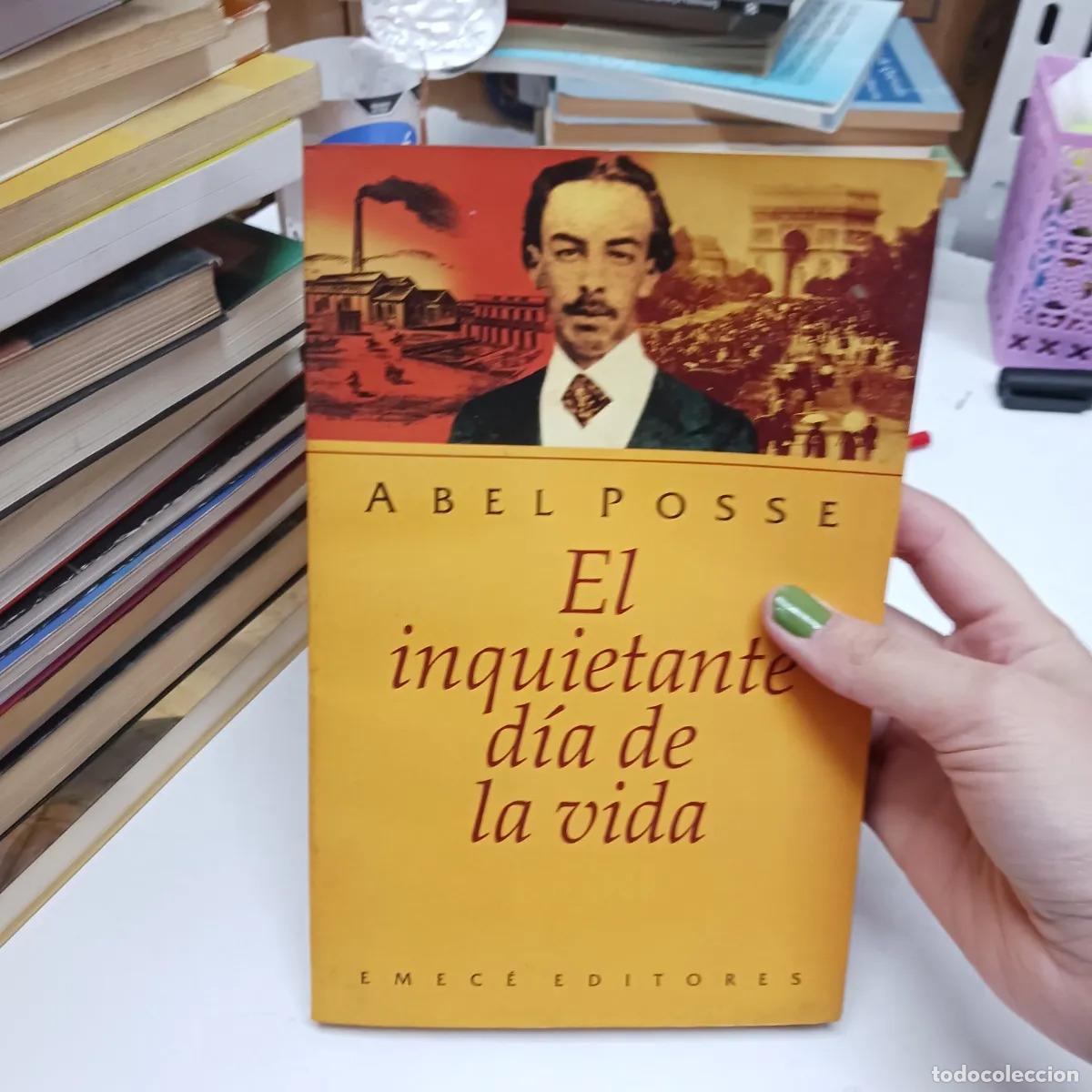 Libros: El inquietante dia de la vida - Abel Posse - Foto 1