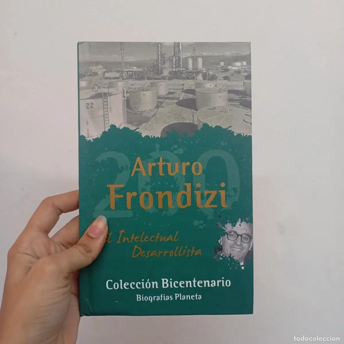 Libros: El intelectual desarrollista - Arturo Frondizi
