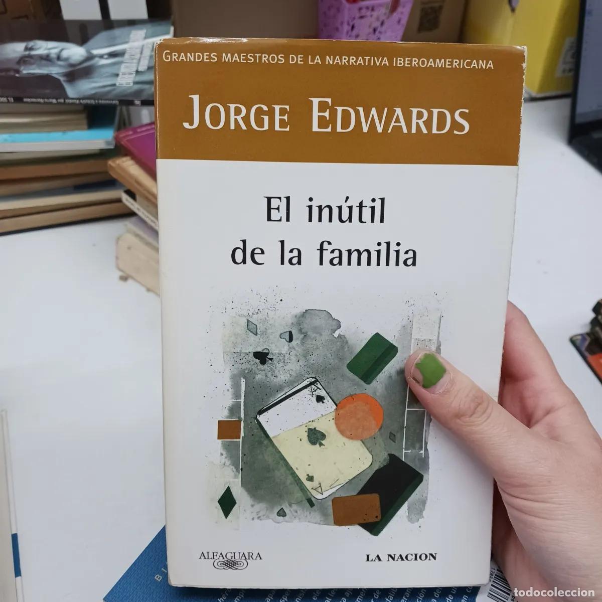 Libri di seconda mano: El inutil de la familia - Jorge Edwards