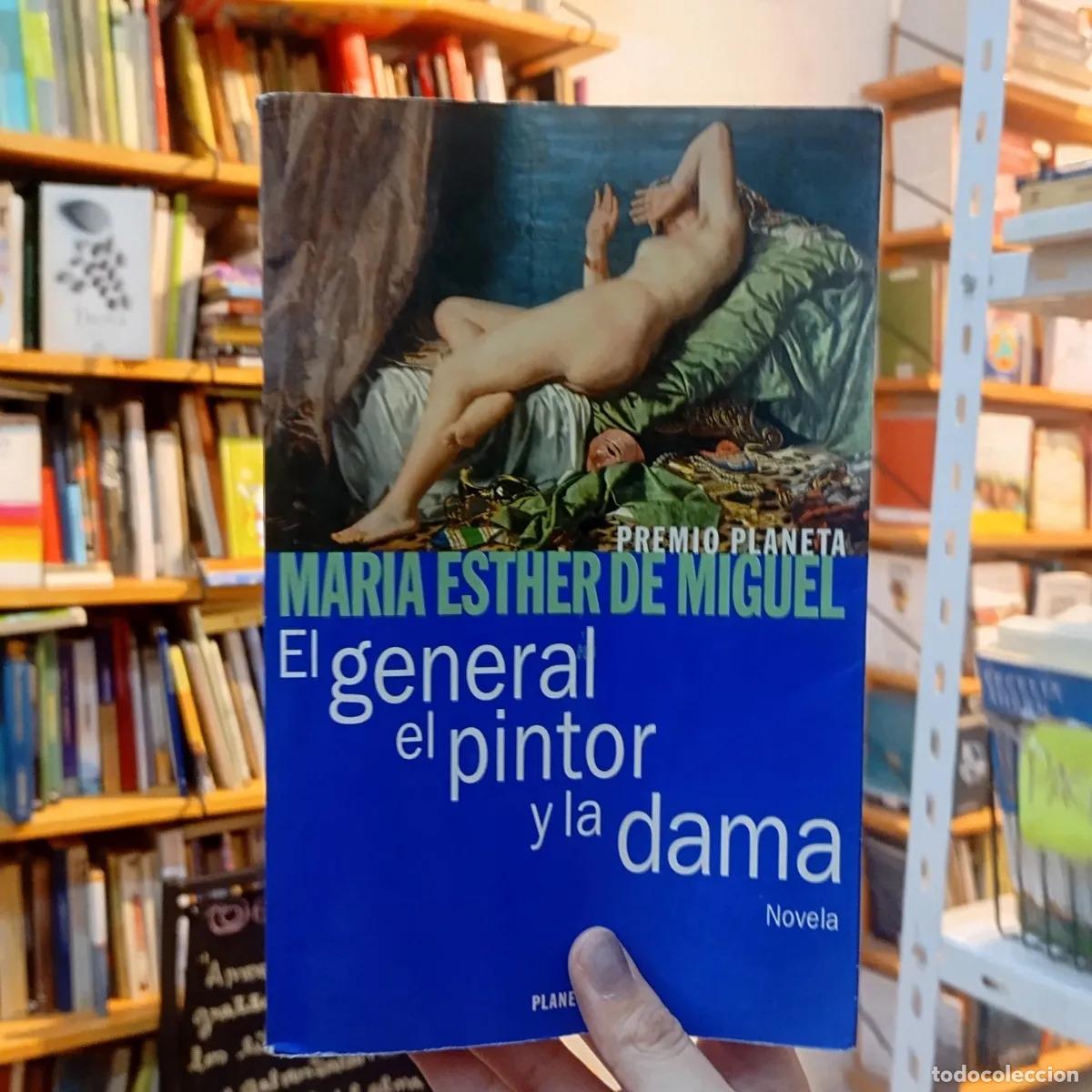 Libros: El general, el pintor y la dama - Maria Esther de Miguel - Foto 1