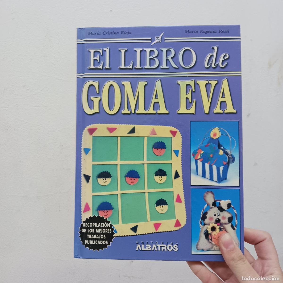 Libros: El libro de Goma Eva - Mar&iacute;a Cristina Rioja, Mar&iacute;a Eugenia Rossi