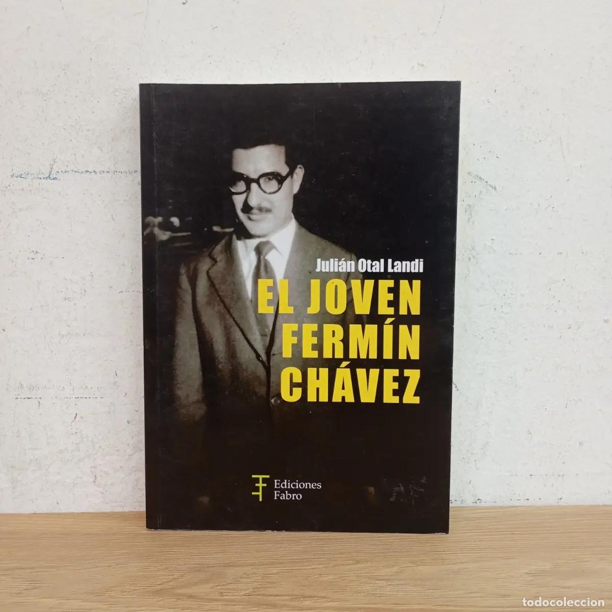 Libri di seconda mano: El joven Ferm&iacute;n Ch&aacute;vez - Juli&aacute;n Otal Landi