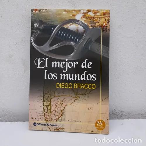 Libri di seconda mano: El mejor de los mundos - Diego Bracco