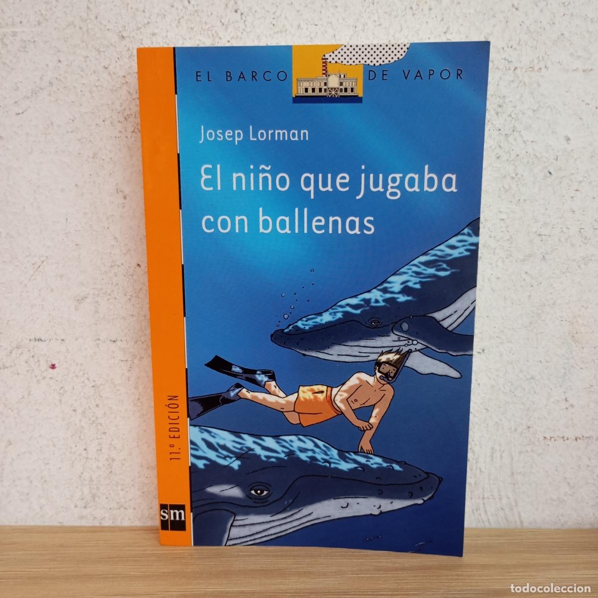 books: El ni&ntilde;o que jugaba con ballenas - Josep Lorman
