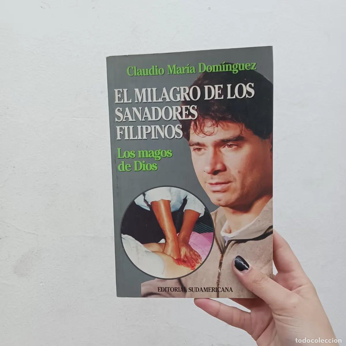 Livres: El milagro de los sanadores filipinos - Claudio Maria Dominguez