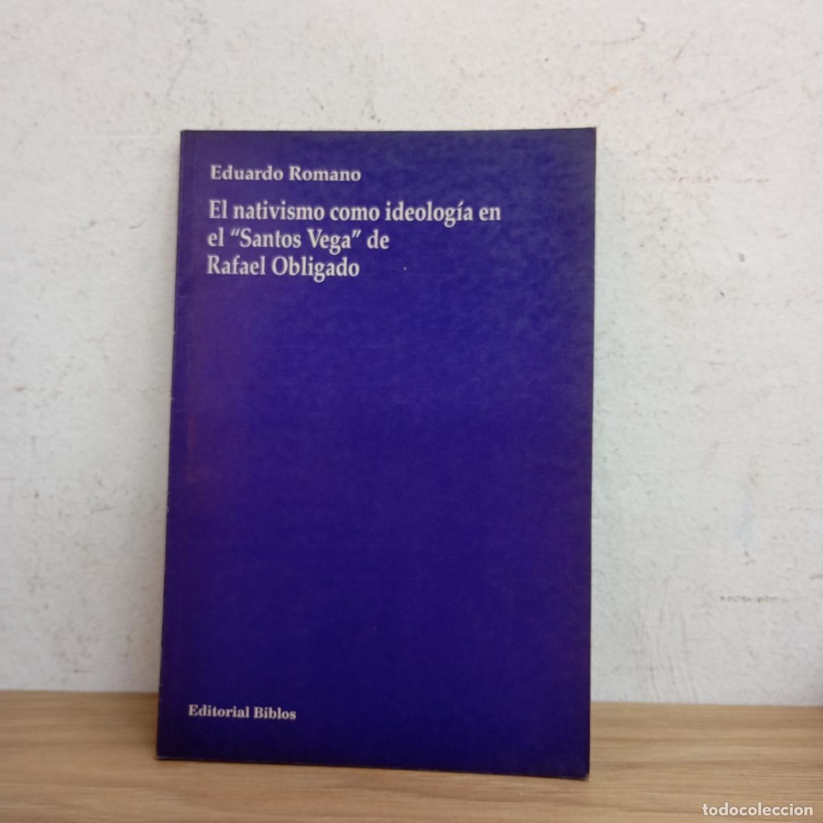 Libros: El nativismo como ideolog&iacute;a en Santos Vega - Eduardo Romano