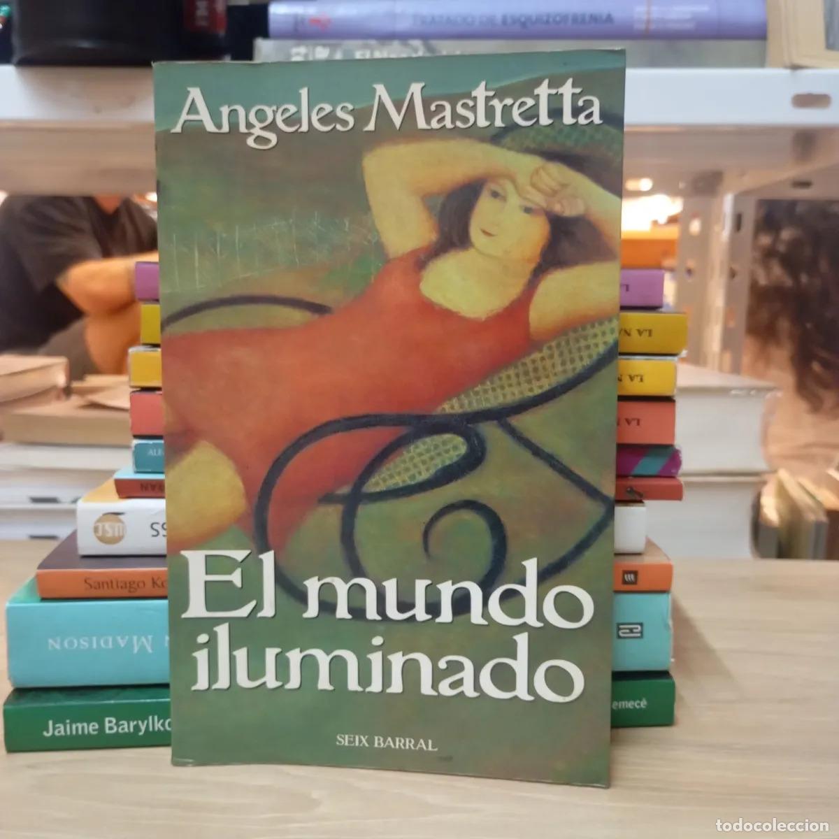Libros: El mundo iluminado - &Aacute;ngeles Mastretta - Foto 1