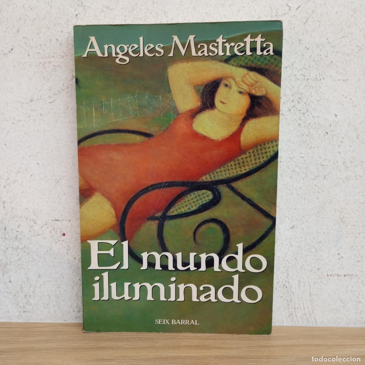 Libros: El mundo iluminado - &Aacute;ngeles Mastretta - Foto 1