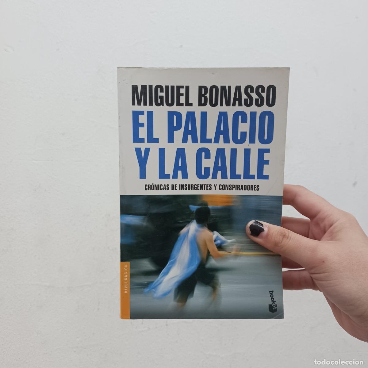 books: El palacio y la calle - Miguel Bonasso
