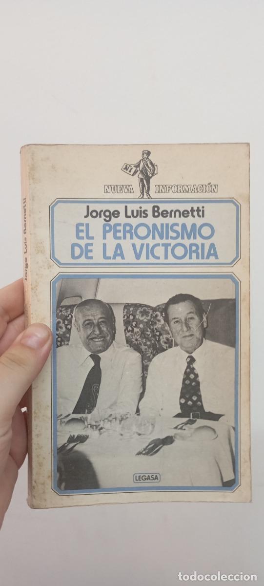 Libros: El peronismo de la victoria - Jorge Luis Bernetti - Foto 1
