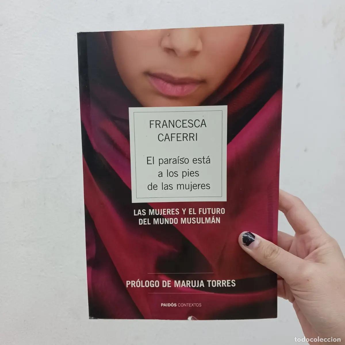 B&uuml;cher: El paraiso esta a los pies de las mujeres - Francesca Caferri