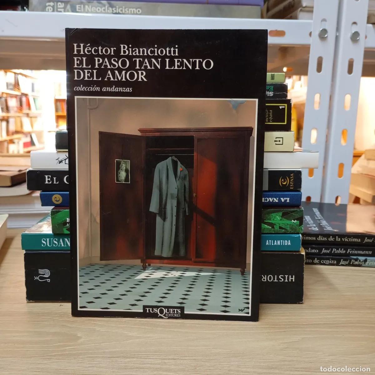 Libros: El paso tan lento del amor - H&eacute;ctor Bianciotti - Foto 1
