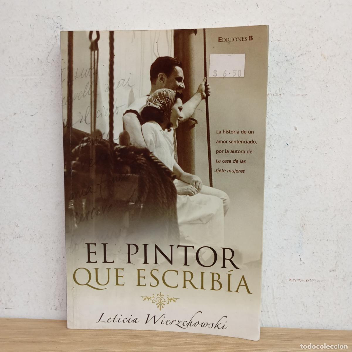 Libri di seconda mano: El pintor que escrib&iacute;a - Leticia Wierzchowski