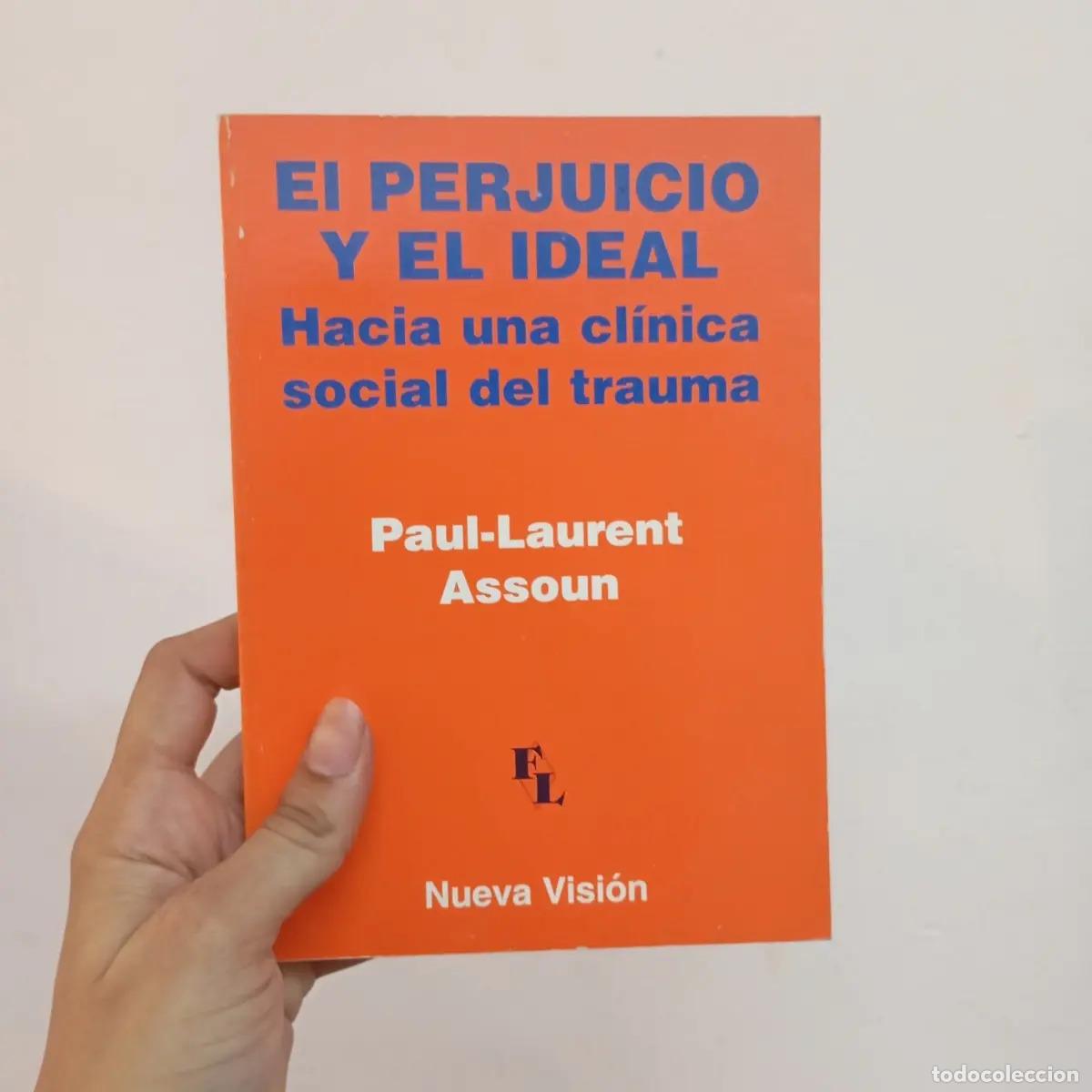 Libri di seconda mano: El perjuicio y el ideal - Paul-Laurent Assoun