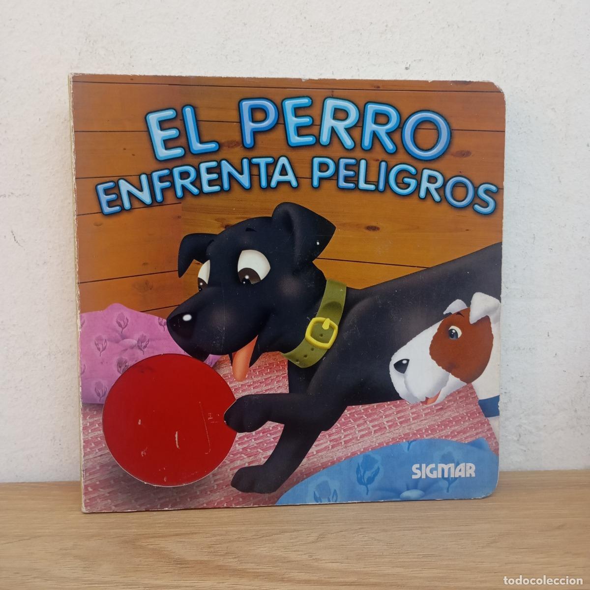 Libri di seconda mano: El perro enfrenta peligros - Daniela Feoli