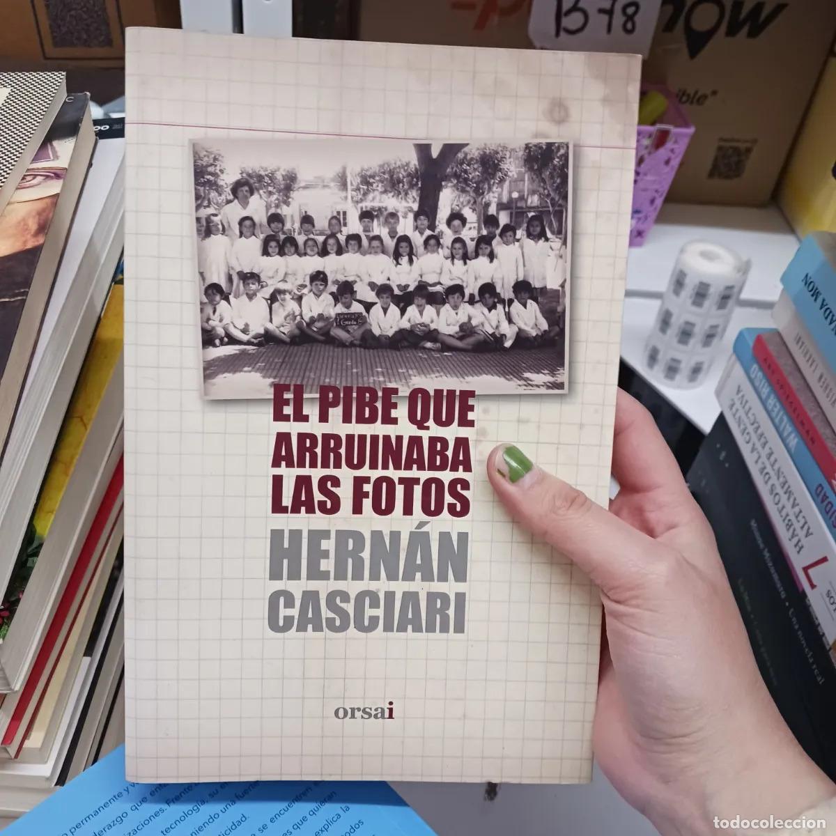 Libros: El pibe que arruinaba las fotos - Hernan Casciari