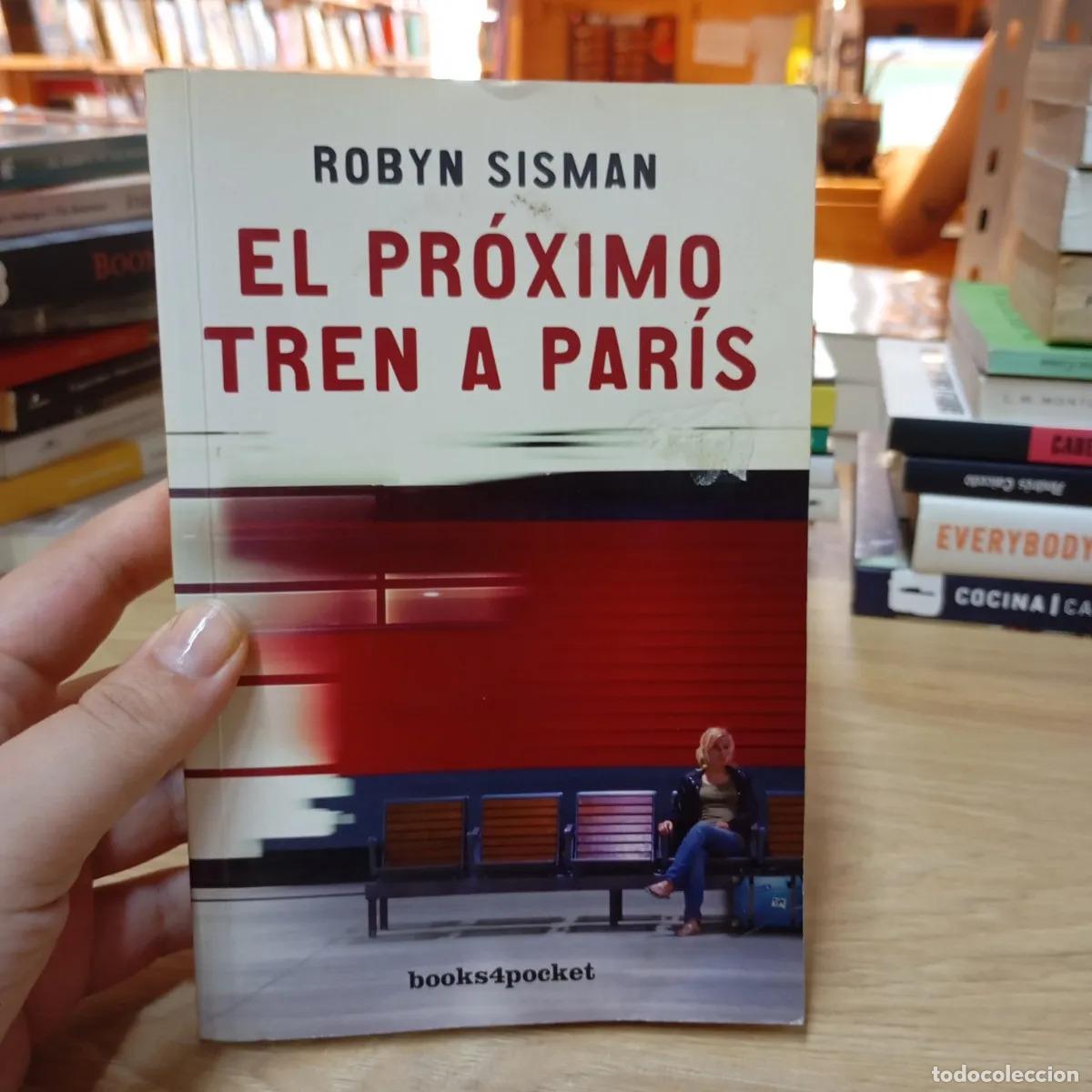 B&uuml;cher: El pr&oacute;ximo tren a Par&iacute;s - Robyn Sisman