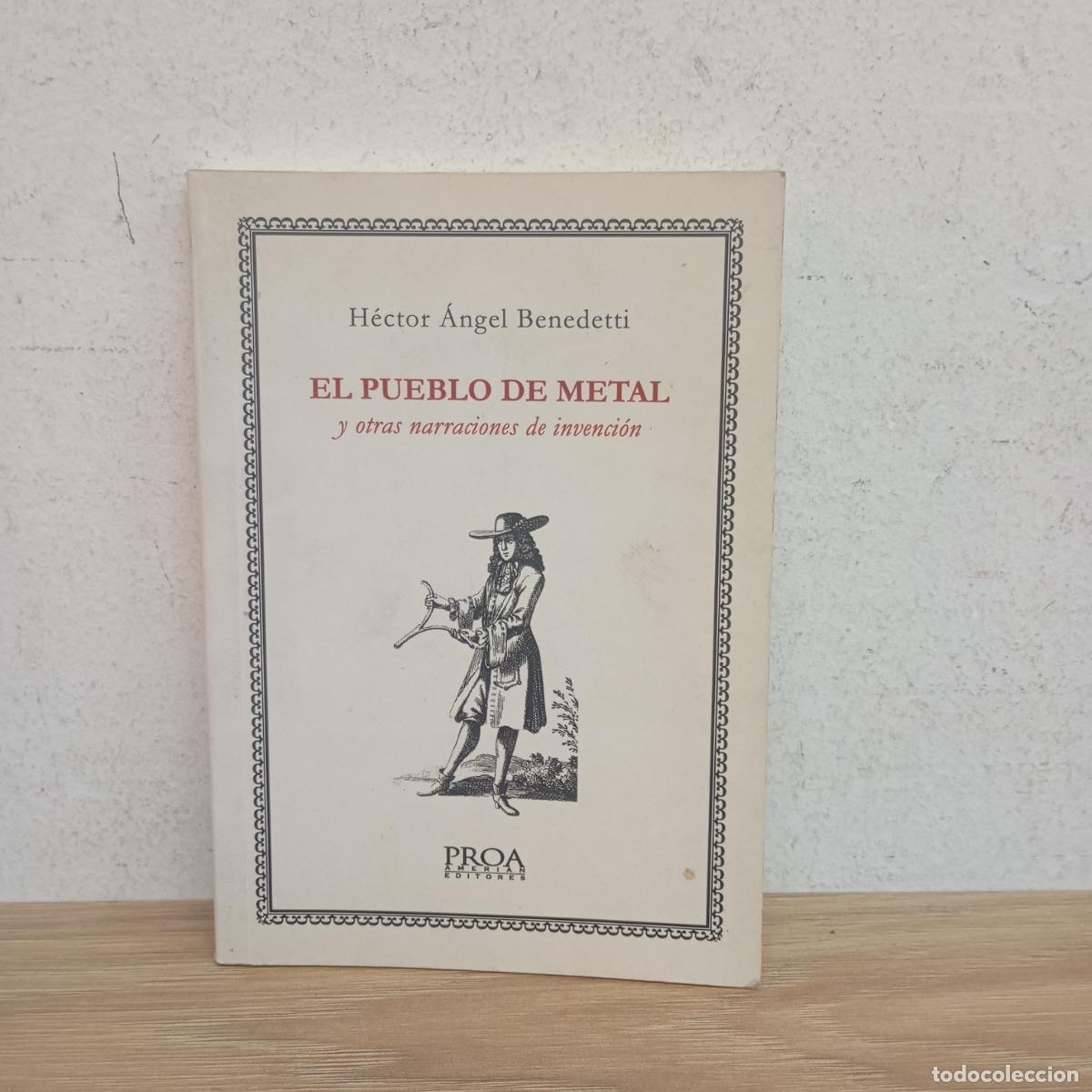 Libri di seconda mano: El pueblo de metal - H&eacute;ctor &Aacute;ngel Benedetti