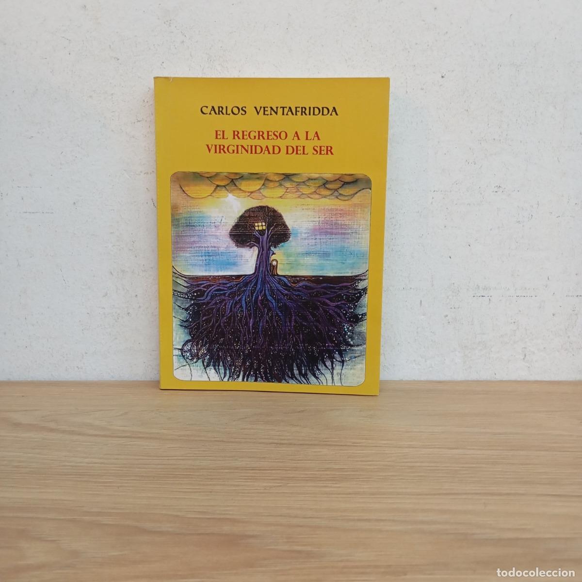 B&uuml;cher: El regreso a la virginidad del ser - Carlos Ventafridda