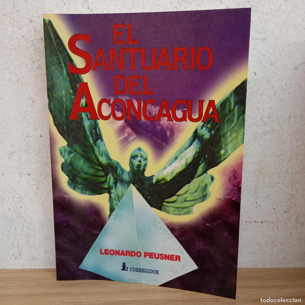 B&uuml;cher: El santuario del Aconcagua - Leonardo Peusner