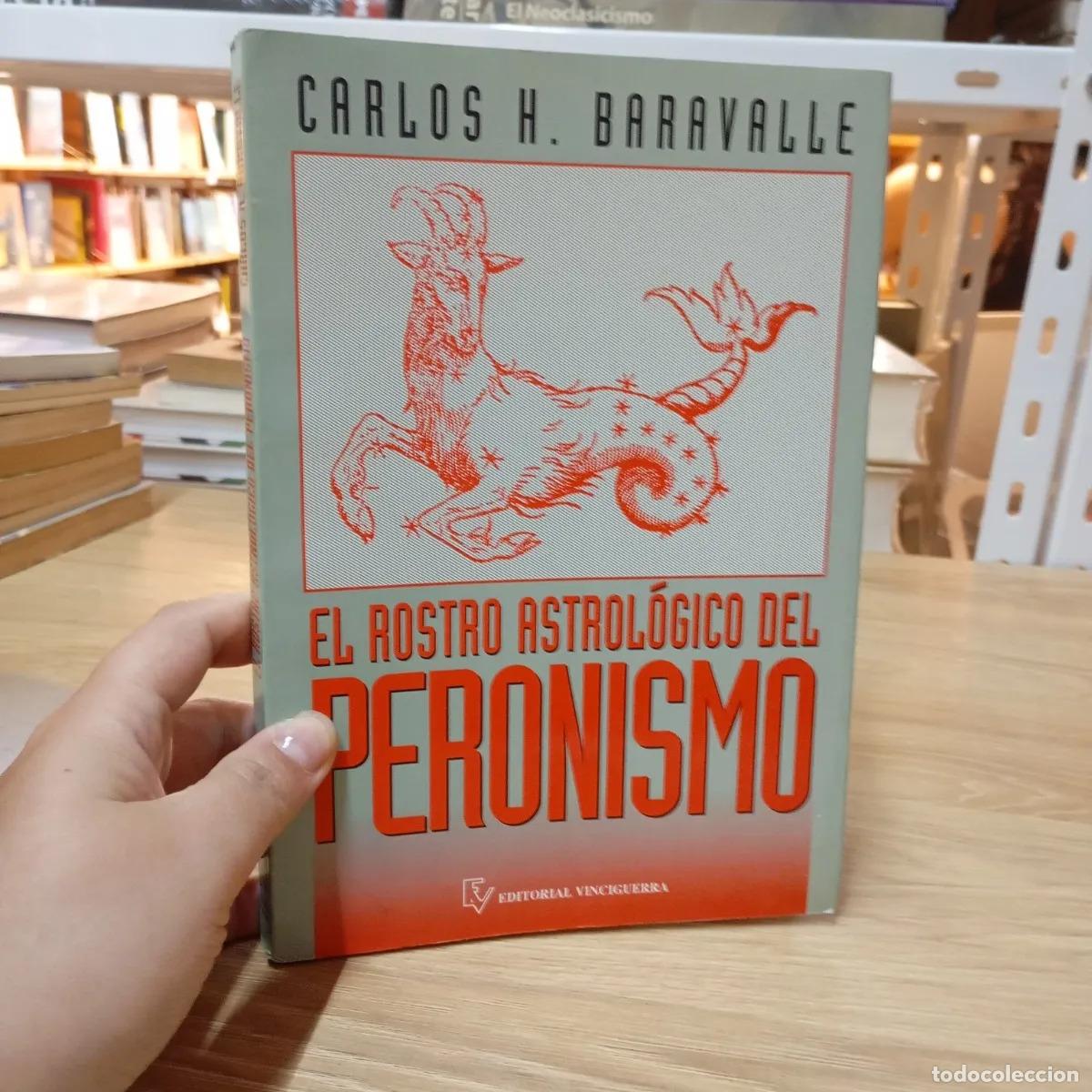 Libri di seconda mano: El rostro astrol&oacute;gico del peronismo - Carlos H. Baravalle