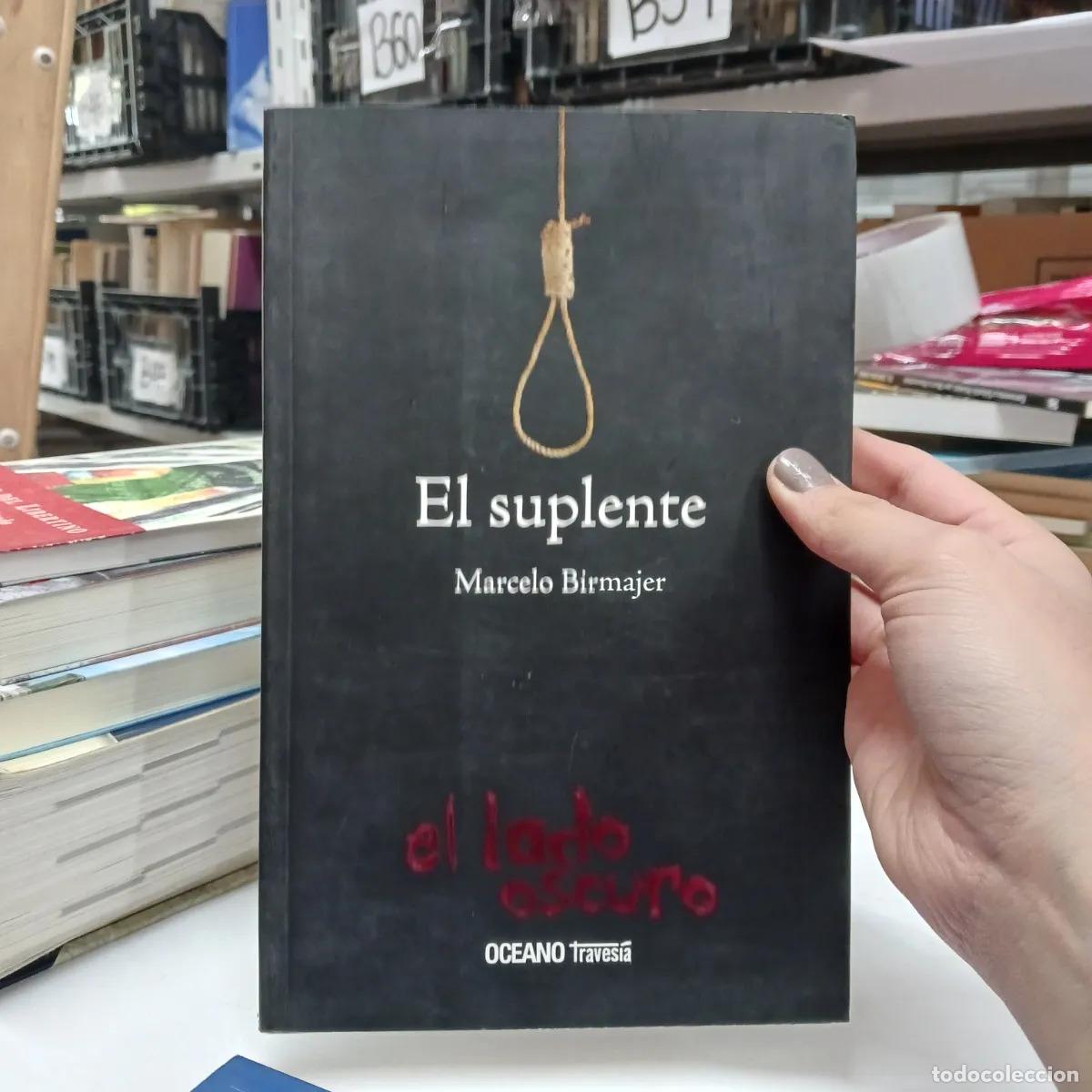 Libros: El suplente - Marcelo Birmajer - Foto 1