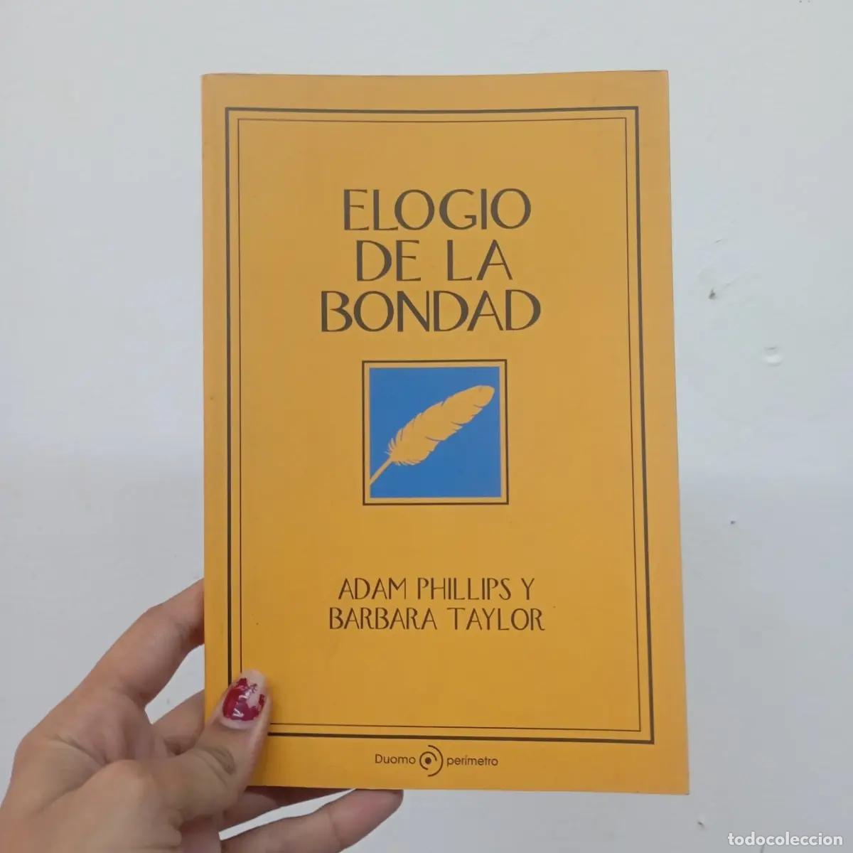 books: Elogio de la Bondad - Adam Phillips y Barbara Taylor