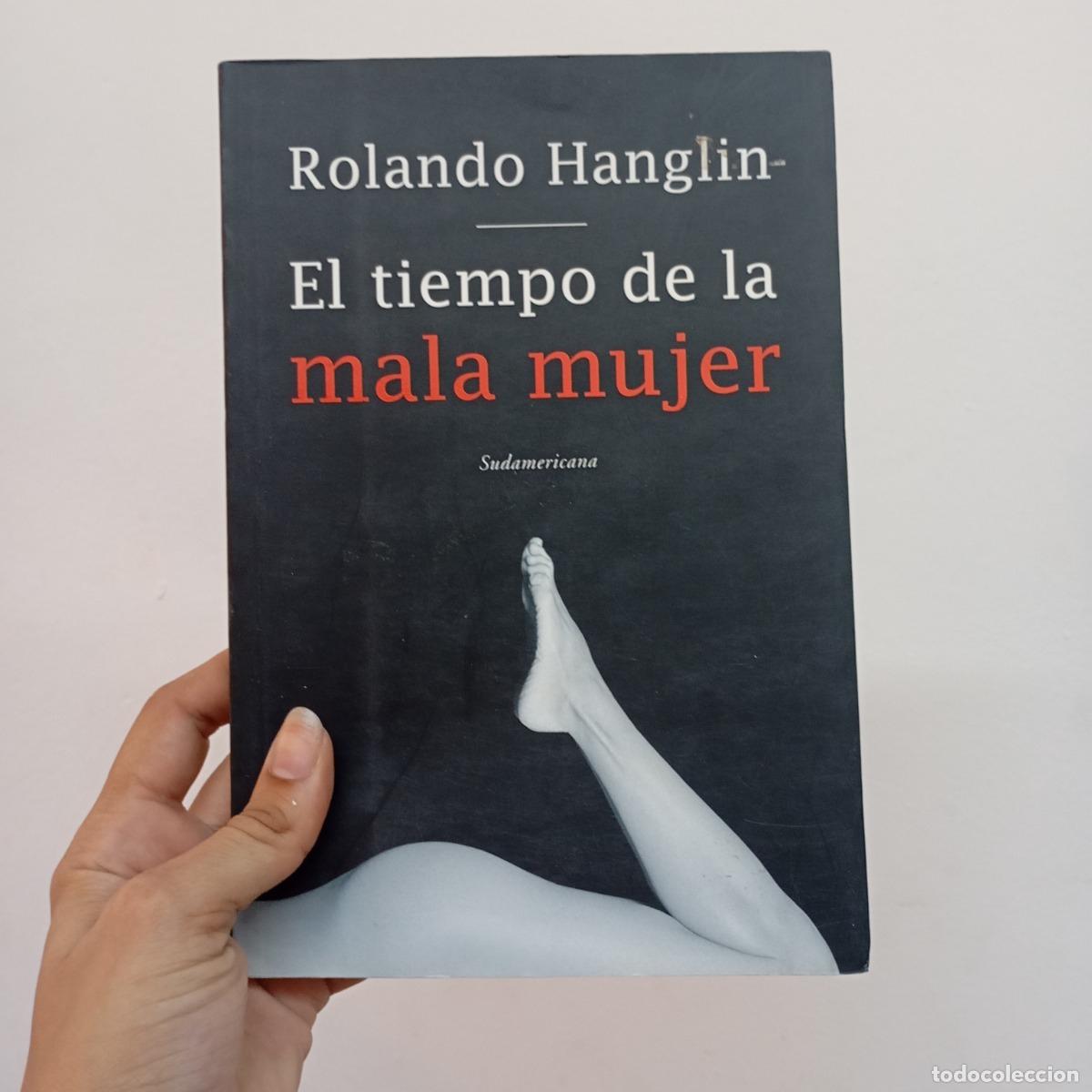 Libri di seconda mano: El tiempo de la mala mujer - Rolando Hanglil