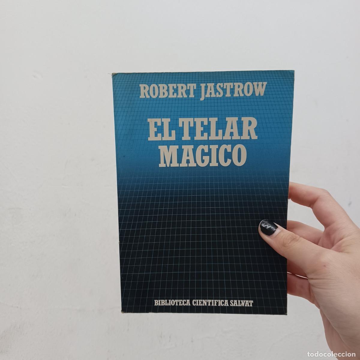 Libros: El telar magico - Robert Jastrow - Foto 1