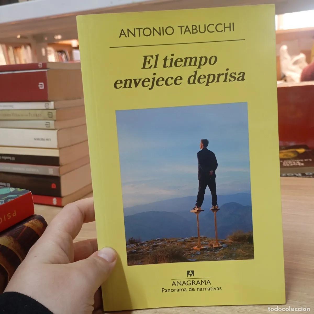 Libri di seconda mano: El tiempo envejece deprisa - Antonio Tabucchi