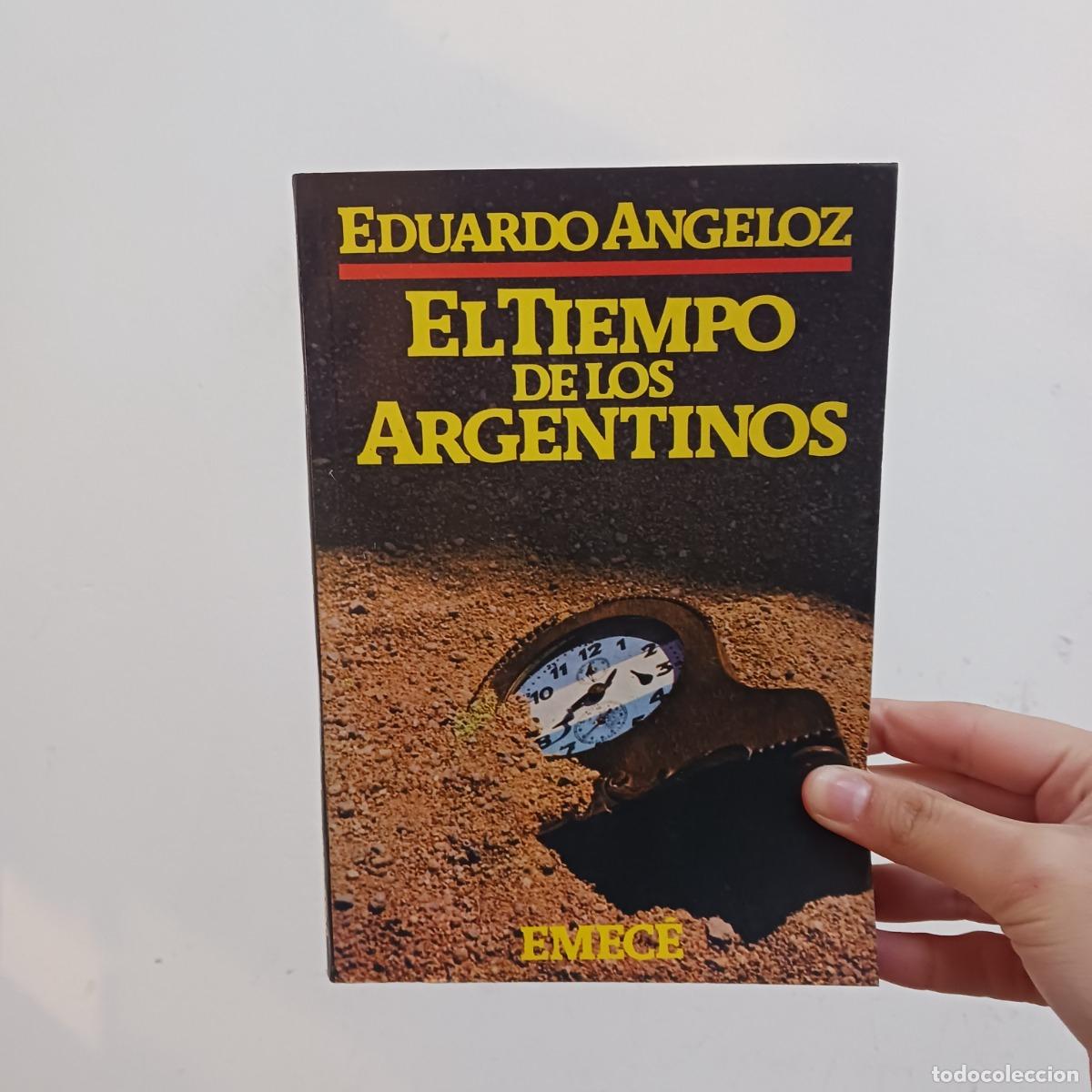 Libri di seconda mano: El tiempo de los argentinos (det.) - Eduardo Angeloz