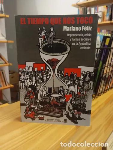 B&uuml;cher: El tiempo que nos toc&oacute; - Mariano Feliz