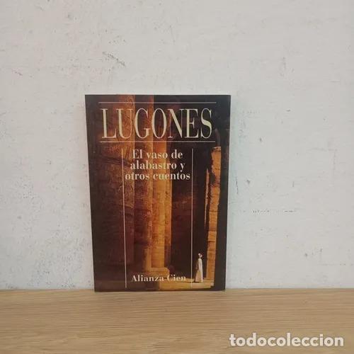 Libri di seconda mano: El vaso de alabastro y otros cuentos - Lugones