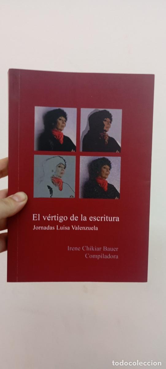 Libri di seconda mano: El v&eacute;rtigo de la escritura - Irene Chikiar Bauer