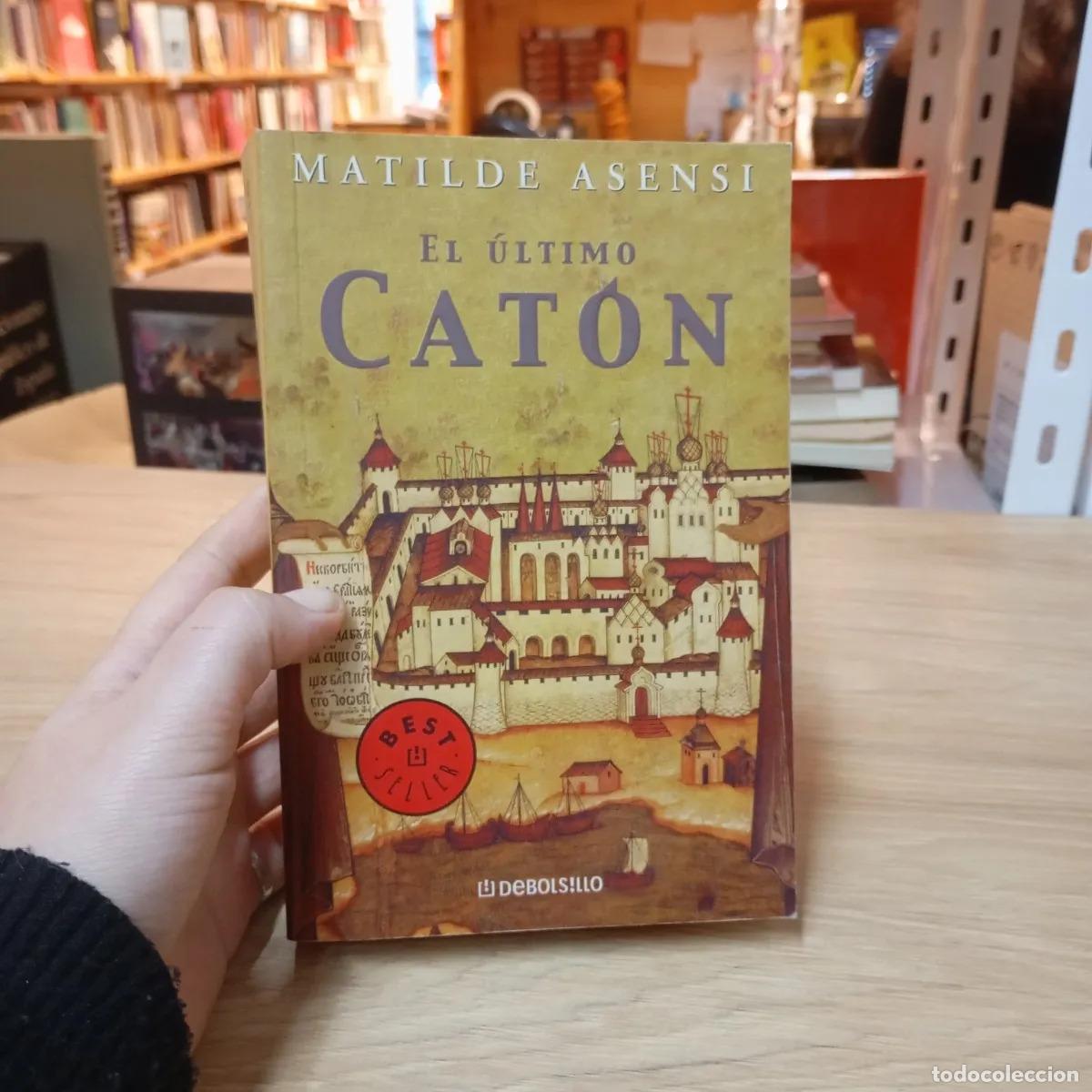 Livres: El &uacute;ltimo Cat&oacute;n - Matilde Asensi