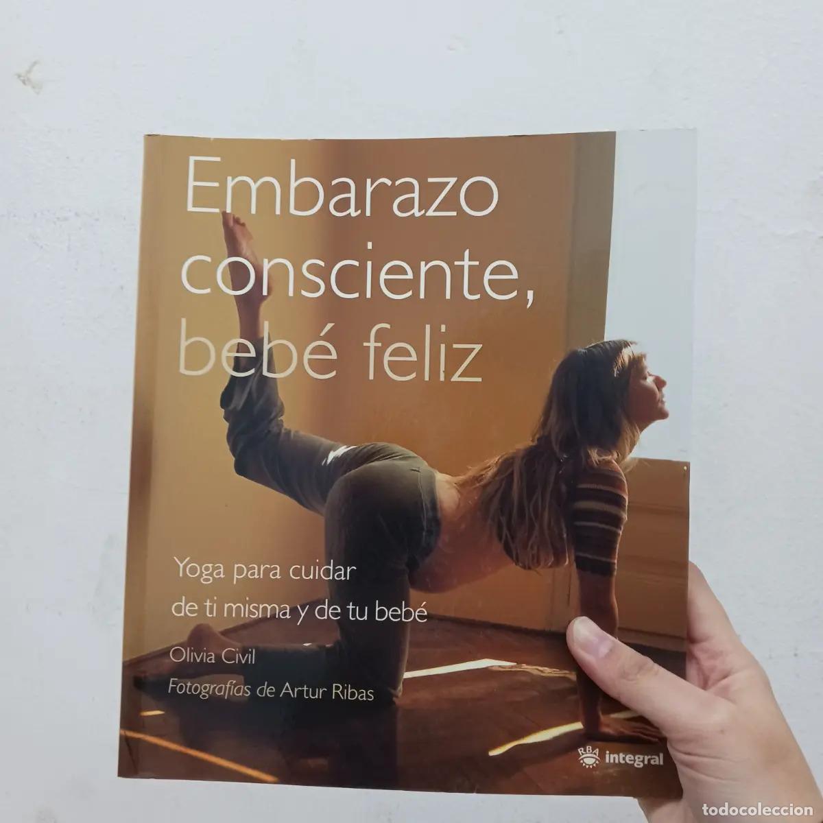 Libri di seconda mano: Embarazo consciente, beb&eacute; feliz - Olivia Civil
