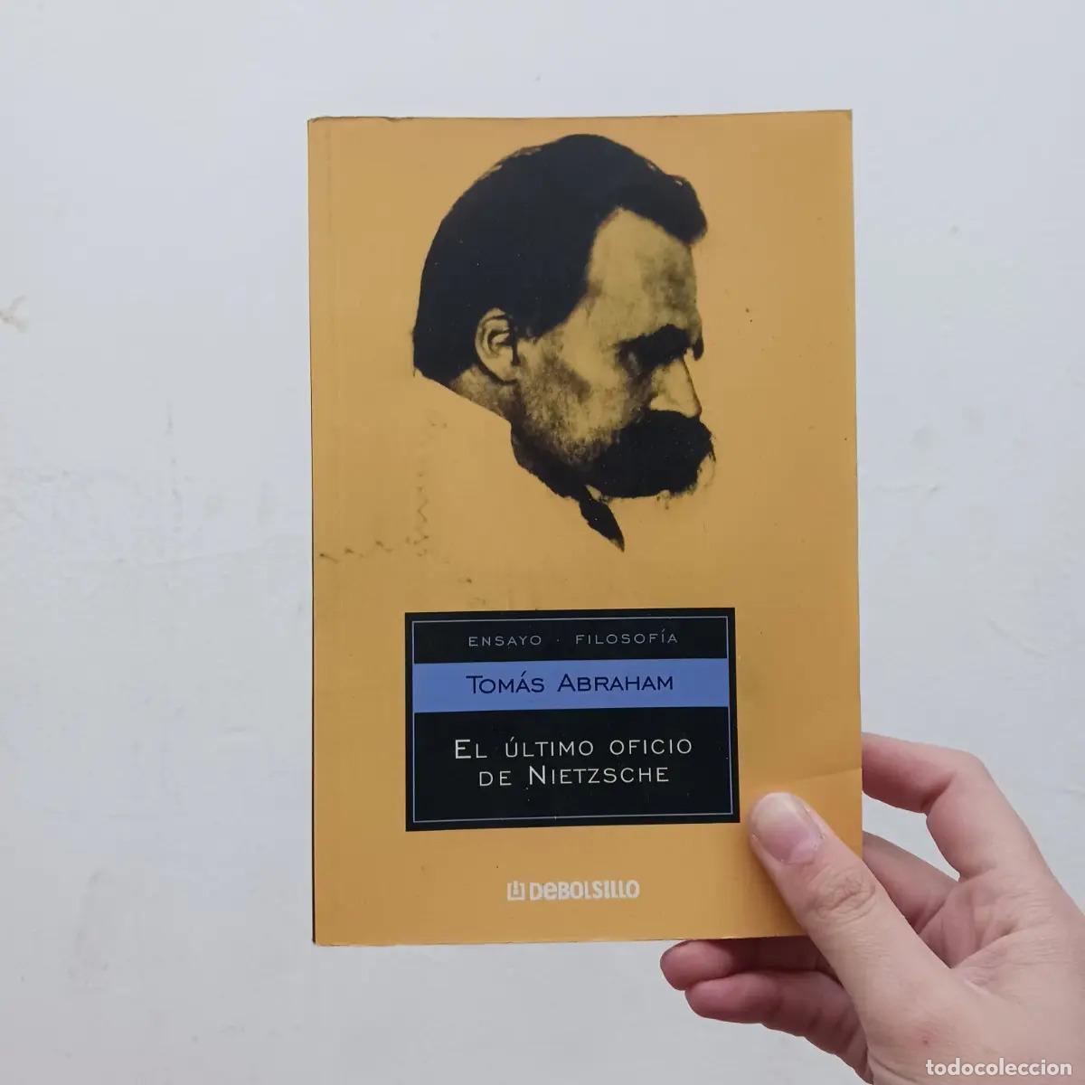 Libros: El &uacute;ltimo oficio de Nietzsche - Tom&aacute;s Abraham - Foto 1