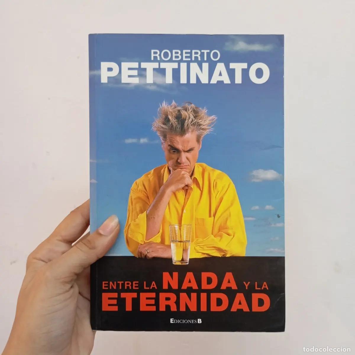 Libros: Entre la nada y la eternidad - Roberto Pettinato - Foto 1