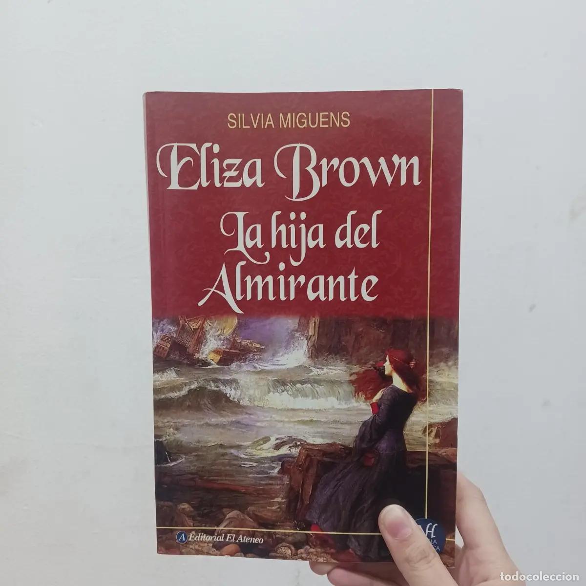 B&uuml;cher: Elisa Brown: la hija del almirante - Silvia Miguens