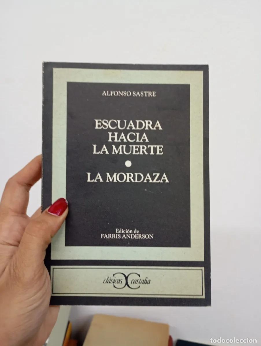 Libros: Escuadra hacia la muerte/la mordaza - Alfonso Sastre