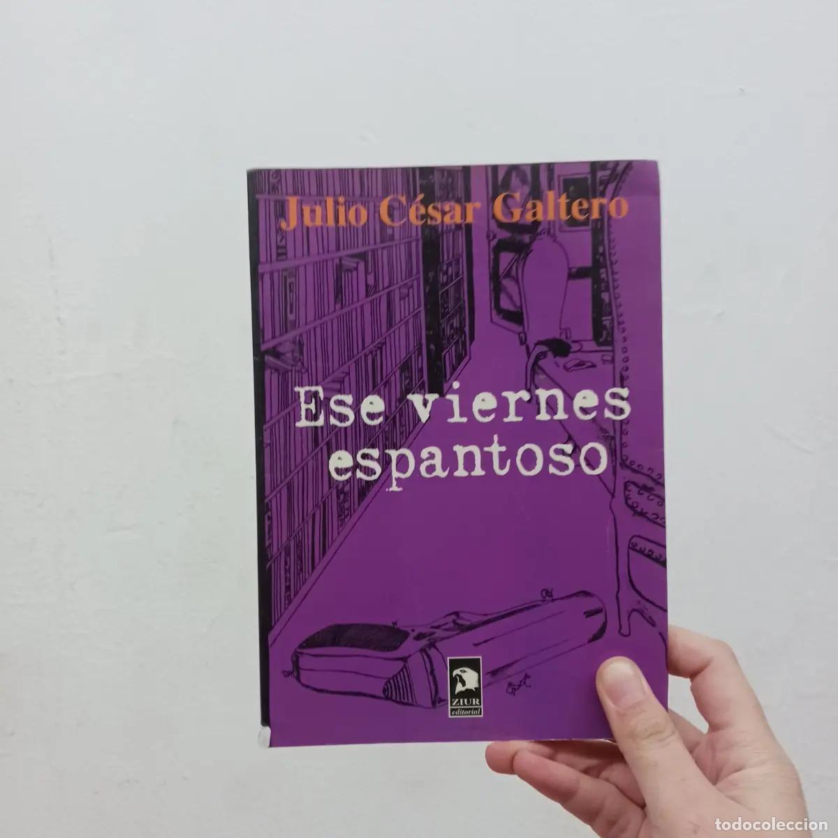Libri di seconda mano: Ese viernes espantoso - Julio Cesar Galtero