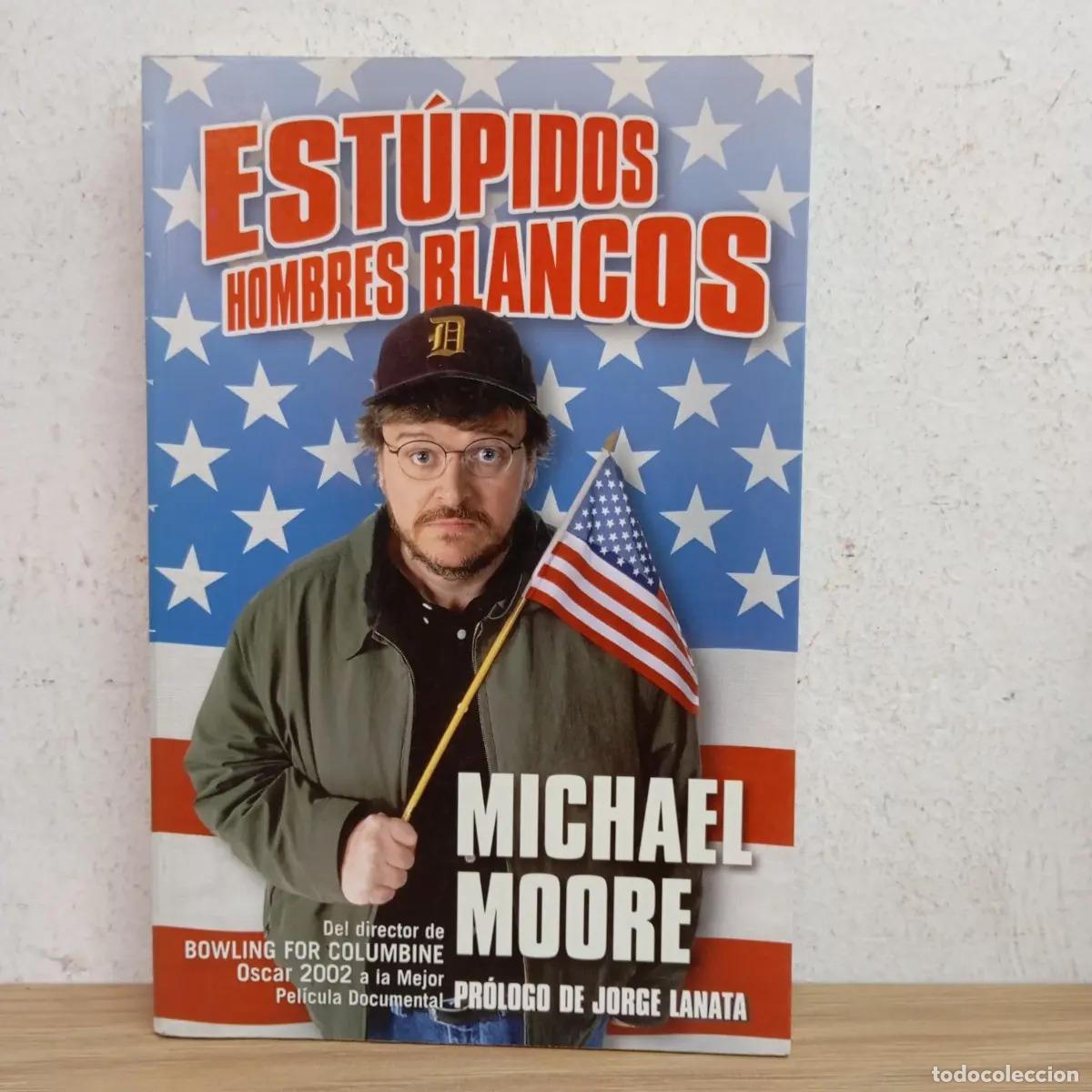 Libros: Est&uacute;pidos hombres blancos - Michael Moore - Foto 1